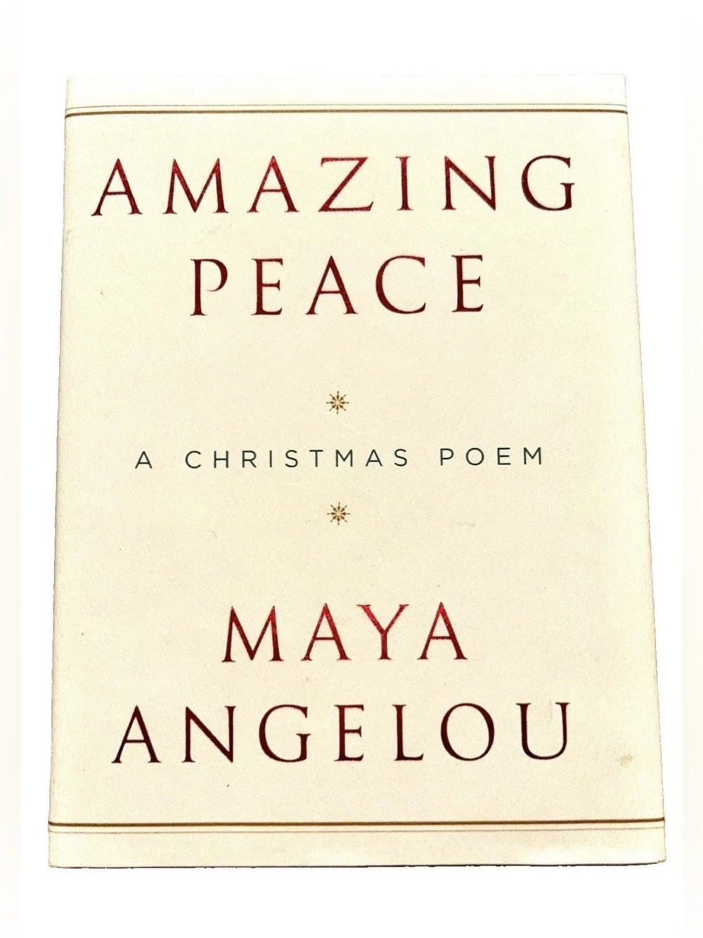 Amazing Peace : A Christmas Poem by Maya Angelou (2005, Hardcover)